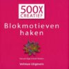 500x creatief: Blokmotieven haken - Hannah Elgie en Kath Webber, omslag