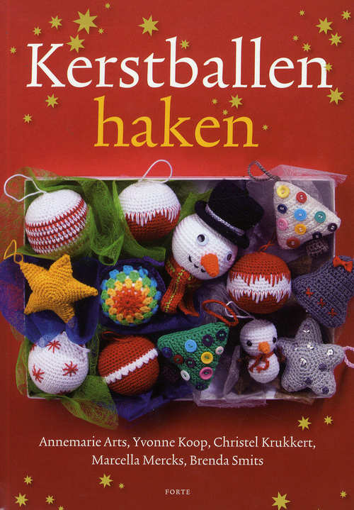 Kerstballen haken – Annemarie Arts, Yvonne Koop, Christel Krukkert, Marcella Mercks, Brenda Smits