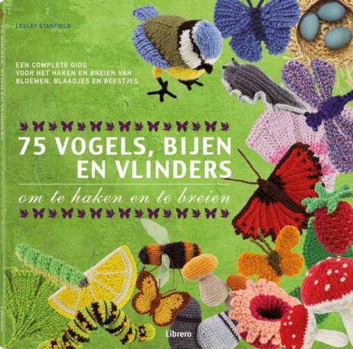 75 vogels, bijen en vlinders om te haken en te breien
